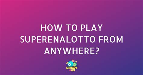 Play SuperEnalotto.